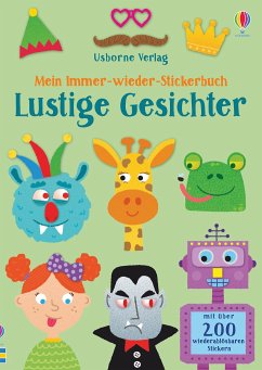 Mein Immer-wieder-Stickerbuch: Lustige Gesichter von Usborne Verlag